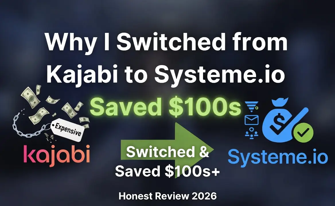 Why I Switched from Kajabi to Systeme.io: Saved $100s - Comparison image showing expensive Kajabi on left with broken chains and money flying away, big green arrow pointing to affordable Systeme.io on right with savings and all-in-one icons, honest review 2026